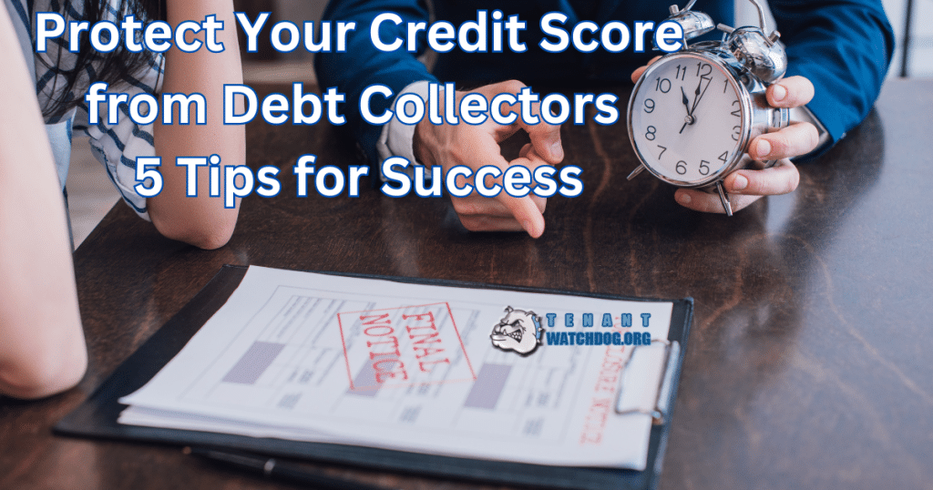 Protect Your Credit Score From Debt Collectors
